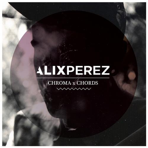 Alix Perez - Chroma Chords LP (Deluxe Edition)