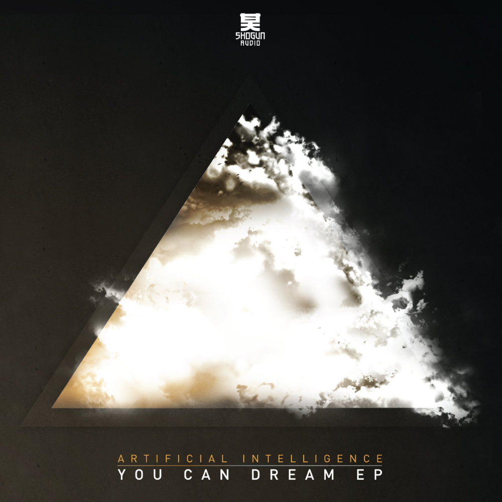 Artificial Intelligence - You Can Dream EP - Shogun Audio